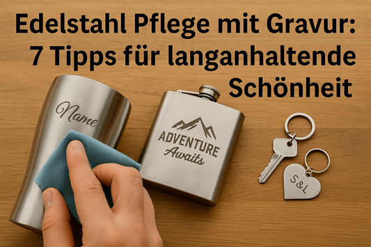 Edelstahl Pflege mit Gravur: 7 Tipps für langanhaltende Schönheit - Print & Pulse